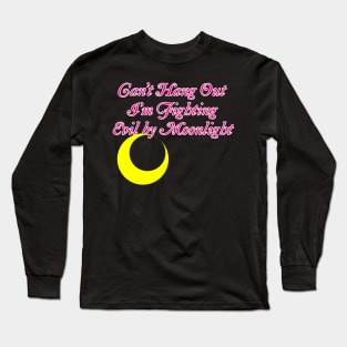 Fighting Evil By Moonlight Long Sleeve T-Shirt